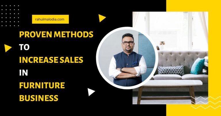 how to increase sales in furniture business by rahul malodia